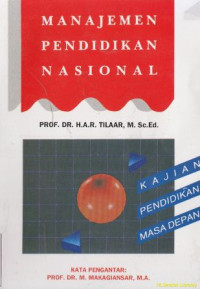 Manajemen pendidikan nasional : kajian pendidikan masa depan