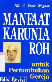 Manfaat karunia roh : untuk pertumbuhan gereja