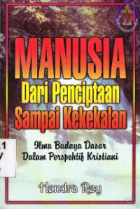 Manusia dari penciptaan sampai kekekalan: ilmu budaya dasar dalam perspektif kristiani