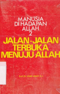 Manusia di hadapan Allah 2 : jalan-jalan terbuka menuju Allah