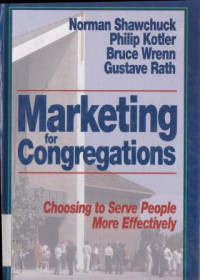 Marketing for congregations : choosing to serve people more effectively