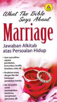 What The Bible Says About Marriage : Jawaban Alkitab Atas Persoalan Hidup