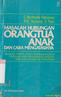 Masalah hubungan orang tua-anak dan cara mengatasinya