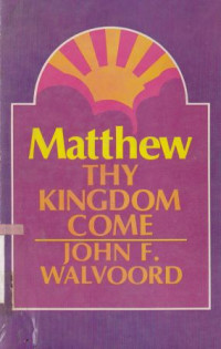 Matthew thy kingdom come