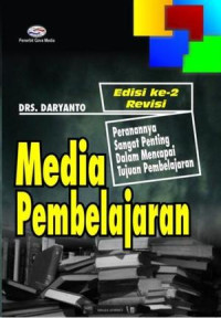 Media pembelajaran ; peranannya sangat penting dalam mencapai tujuan pembelajaran