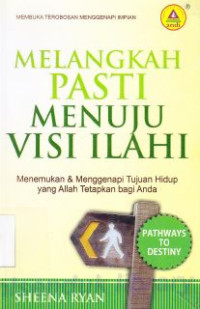 Melangkah pasti menuju visi ilahi