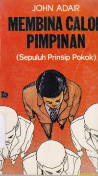 Membina calon pemimpin : sepuluh prinsip pokok