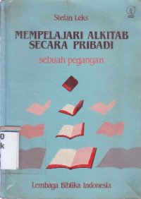 Mempelajari alkitab secara pribadi : sebauh pegangan