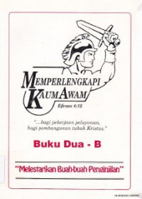 memperlengkapi kaum awam - buku dua-B: melestarikan buah-buah penginjilan