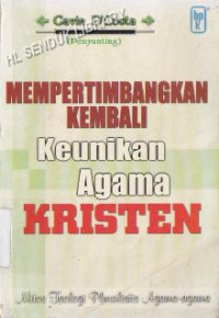 Mempertimbangkan kembali keunikan agama kristen :Mitos teologi pluralistis agama-agama