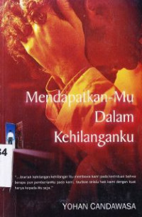 Mendapatkan-Mu dalam kehilanganku