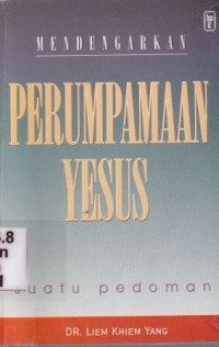 Mendengarkan perumpamaan Yesus : suatu pedoman