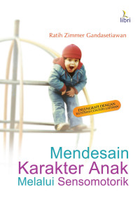 Mendesain Karakter anak melalui sensomotorik