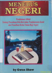 Menebus negeriku :Pendalaman alkitab tentang pencabutan roh-roh jahat, penghancuran kutuk dan pemulihan berkat Tuhan bagi Negeri