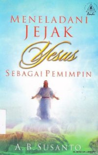 Meneladani jejak Yesus sebagai pemimpin