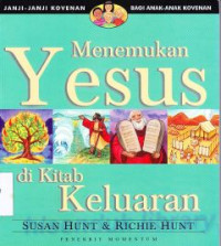 Menemukan Yesus di kitab Keluaran : Janji-janji kovenan bagi anak-anak kovenan