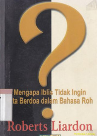 Mengapa iblis tidak ingin kita berdoa dalam bahasa roh ? : why the devil doesn't want you to pray in tongue