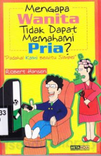 Mengapa wanita tidak dapat memahami pria (Original title : Why Can't woman understand men?)