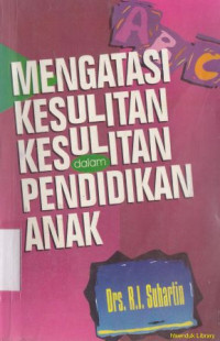 Mengatasi kesulitan dalam pendidikan anak