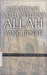 Mengenal satu-satunya Allah yang benar