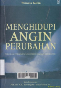 Menghidupi angin perubahan :Percikan permenungan merefleksikan kehidupan