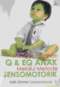 Mengoptimalkan IQ dan EQ anak melalui metode sensomotorik