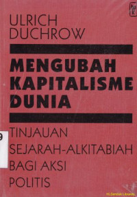 Mengubah kapitalisme dunia : tinjauan sejarah alkitabiah bagi aksi politis (original : Alternatives to global capitalism : dawn from biblical history)