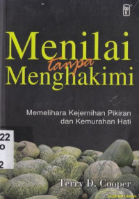 Menilai tanpa menghakimi : Memelihara kejernihan pikiran dan kemurnian hati