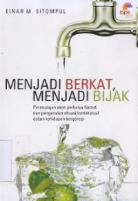 Menjadi berkat, menjadi bijak