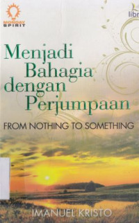 Menjadi bahagia dengan perjumpaan