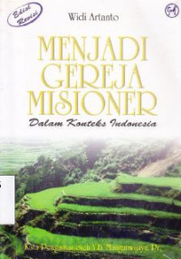 Menjadi gereja misioner dalam konteks indonesia