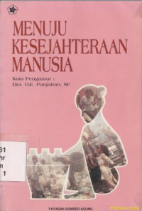 Menuju kesejahteraan manusia :kumpulan tulisan dari seminar-seminar ikalutag