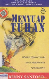 Menyuap Tuhan : Memberi dengan tujuan untuk mendapatkan Alkitabiah?