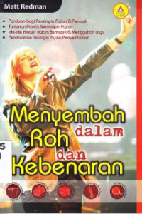 Menyembah dalam Roh dan Kebenaran (The heart of worship files)