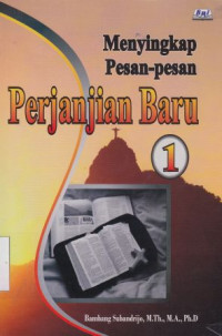 Menyingkap pesan-pesan perjanjian baru 1