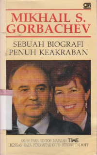 Mikhail S. Gorbachev - Sebuah biografi penuh keakraban