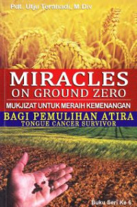 Miracles On Ground Zero : Mukjizat Untuk Meraih