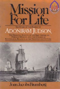 Mission For Life : The Story Of The Family Of Adoniram Judson