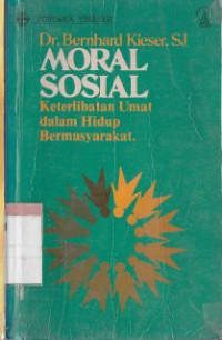 Moral sosial : keterlibatan umat dalam hidup bermasyarakat