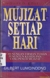 Mujizat setiap hari: 365 renungan firman Tuhan penuntun kehidupan yang penuh mujizat