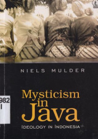 Mysticism in java :Ideology in indonesia