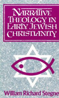 Narrative Theology In Early Jewish Christianity