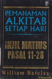 Pemahaman Alkitab setiap hari Injil Matius 11-28