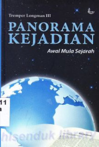 Panorama Kejadian : Awal Mula Sejarah