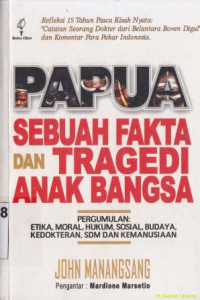 Papua sebuah fakta dan tragedi anak bangsa