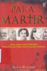 Para Martir: kisah kontemporer pergumulan iman dalam dunia modern