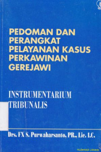 Pedoman dan perangkat pelayanan khusus perkawinan gerejawi (instrumenarium tribunalis)