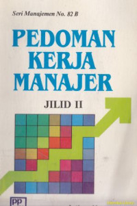 Pedoman kerja manajer : paduan praktis untuk manajemen yang sukses