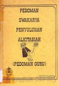 Pedoman swakarya penyuluhan alkitabiah : pedoman guru