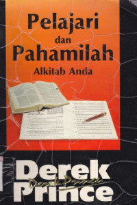 Pelajari dan pahamilah alkitab anda